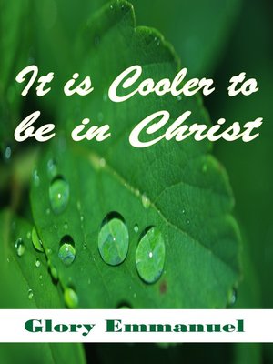 cover image of It is Cooler to be in Christ